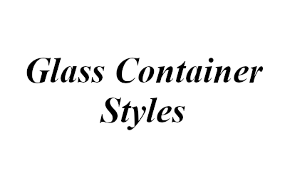 Glass Container Styles